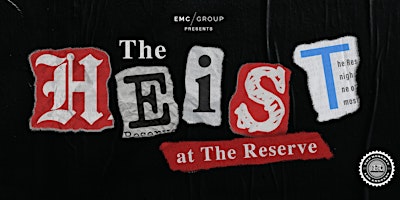 Image principale de EMC Presents The Heist on Saturdays