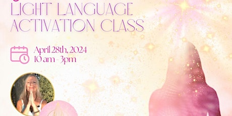Light Language Activation Class - Learn how to transmit Light Language