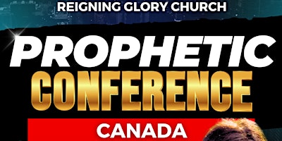 Prophetic Conference - Ottawa, Ontario primary image