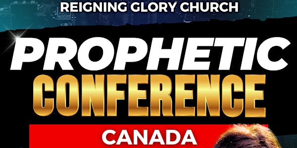 Prophetic Conference - Ottawa, Ontario