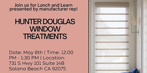 Primaire afbeelding van HUNTER DOUGLAS WINDOW TREATMENTS - DESIGNER'S LUNCH AND LEARN EVENT
