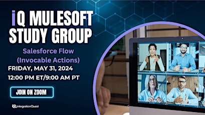 FREE IQ MuleSoft Study Group: Salesforce Flow (Invocable Actions)