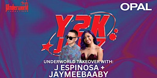 Y2K JAMZ ft J ESPINOSA + JAYMEEBAABY at OPAL NIGHTCLUB | 21+ primary image