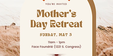 Mother’s Day Retreat