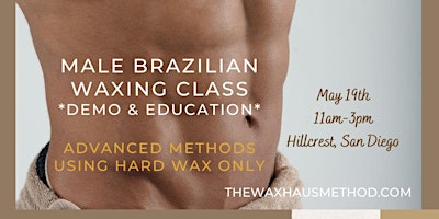 Primaire afbeelding van Male Brazilian Waxing Class. Wax Demo and Education for Estheticians