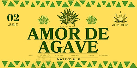 Amor de Agave: A Mezcal & Tequila Fest @ Nativo HLP
