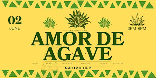 Image principale de Amor de Agave: A Mezcal & Tequila Fest @ Nativo HLP