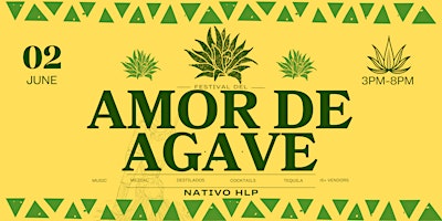 Hauptbild für Amor de Agave: A Mezcal & Tequila Fest @ Nativo HLP