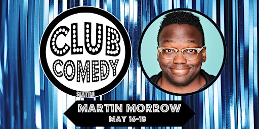 Imagem principal do evento Martin Morrow at Club Comedy Seattle May 16-18