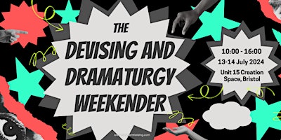 Imagen principal de The Devising and Dramaturgy Weekender - THE JULY EDITION