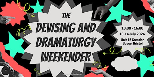 Primaire afbeelding van The Devising and Dramaturgy Weekender - THE JULY EDITION