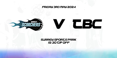 Surrey Scorchers vs TBC (BBL Playoff Game 2) - Surrey Sports Park