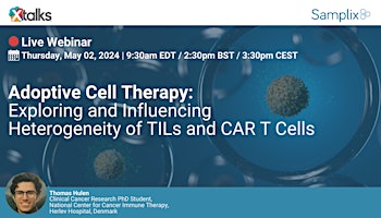 Imagem principal do evento Adoptive Cell Therapy: Exploring and Influencing Heterogeneity of TILs and CAR T Cells