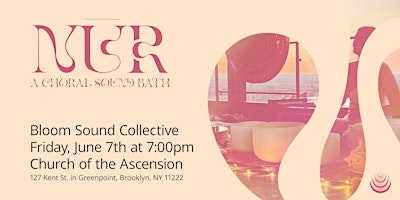 NŪR: A Choral Sound Bath with Bloom Sound Collective primary image