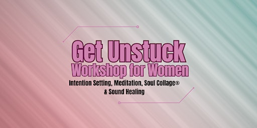 Imagem principal do evento Get Unstuck Workshop