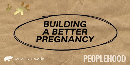 Building a Better Pregnancy