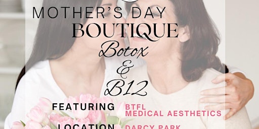 Imagem principal de Mother’s Day boutique Botox & B12