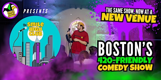 Hauptbild für The SMILE HIGH CLUB: Boston's 420-Friendly Comedy Show