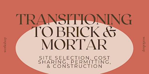 Primaire afbeelding van Transitioning to Brick and Mortar: Site Selection, Cost-Sharing, Permitting, and Construction