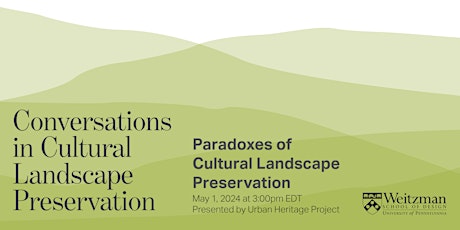 Paradoxes of Cultural Landscape Preservation