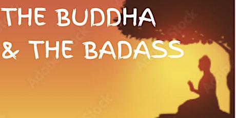 The Buddha & The Badass