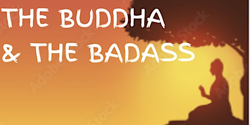 Imagem principal do evento The Buddha & The Badass