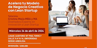 Hauptbild für ¡Acelera tu Modelo de Negocio Creativo con Lean Startup!