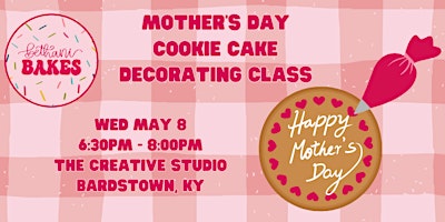 Primaire afbeelding van Mother's Day Cookie Cake Decorating Class