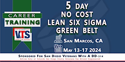Imagem principal de 5 Day No Cost LEAN Six Sigma Green Belt San Diego Veterans  MAY 13-17 2024