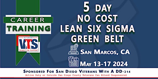 5 Day No Cost LEAN Six Sigma Green Belt San Diego Veterans  MAY 13-17 2024  primärbild