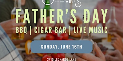 Primaire afbeelding van Father's Day Cookout & Cigar Bar | Riverside Vines