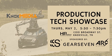 Production Tech Showcase | KnoxMedia Monthly Production Meetup