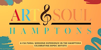 Imagem principal do evento ART & SOUL: HAMPTONS - THE CULTURE EXPERIENCE