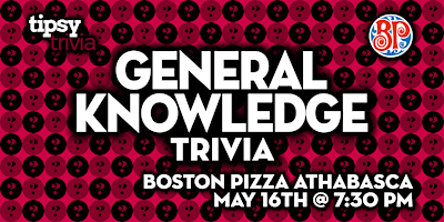 Athabasca: Boston Pizza - General Knowledge Trivia Night - May 16, 7:30pm primary image