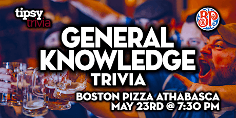 Athabasca: Boston Pizza - General Knowledge Trivia Night - May 23, 7:30pm