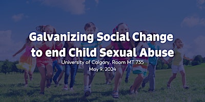 Hauptbild für Galvanizing Social Change to end Child Sexual Abuse