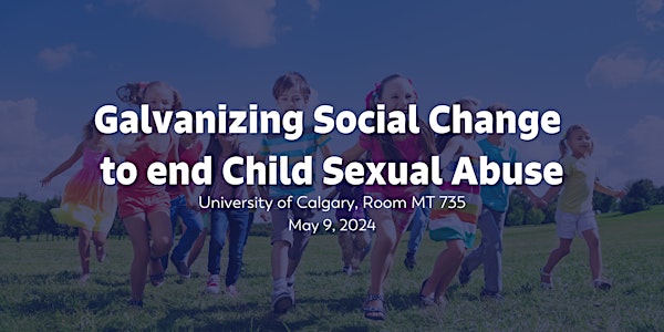 Galvanizing Social Change to end Child Sexual Abuse