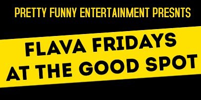 Hauptbild für Flava Fridays Comedy Show at the Good Spot with Headliner Sweaty Hands