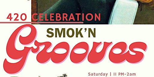 Imagem principal do evento SMOK'N GROOVES - 420 CELEBRATION