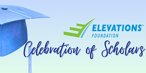Primaire afbeelding van Elevations Foundation’s “Celebration of Scholars”