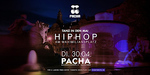 Image principale de HIP HOP AM MAXIMILIANSPLATZ - Tanz in den Mai im PACHA