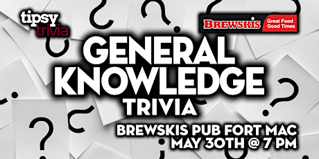 Fort McMurray: Brewskis Pub - General Knowledge Trivia Night - May 30, 7pm