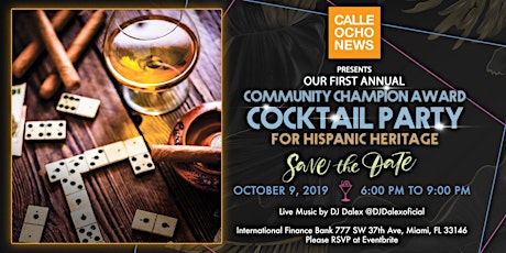 Hispanic Heritage Cocktail Party hosted by Calle Ocho News celebrating our Community Champions primary image
