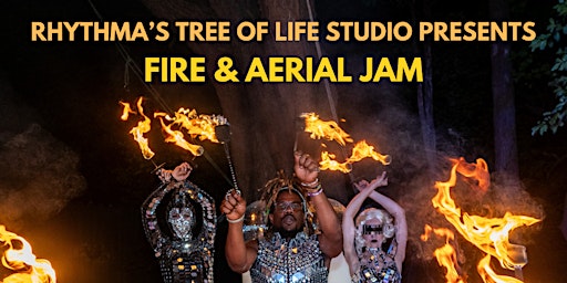 Imagem principal do evento Rhythma's Tree Of Life Fire & Aerial Jam