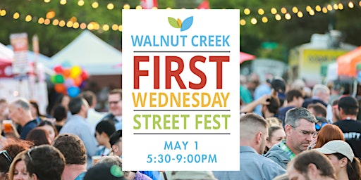 Walnut Creek First Wednesday Street Fest primary image