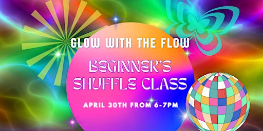 Imagem principal do evento Glow With The Flow: Beginner's Shuffle Class