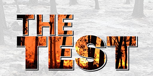 Hauptbild für "The Test" Film Screening & Wildfire Panel Discussion Gibraltar Room Williams Lake May 16th