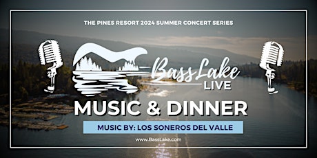 Imagem principal do evento Bass Lake Live  - Dinner & Music  (Los Soneros Del Valle)