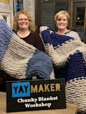 "Chunky Blanket Making with Friends!"