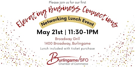 Elevating Business Connections: Burlingame/SFO Chamber Networking Lunch